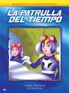 La Patrulla Del Tiempo